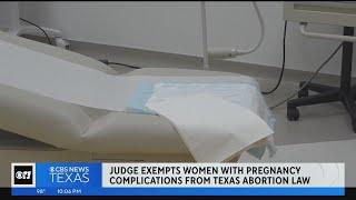 Texas judge allows abortion law exemption for pregnant women with complications