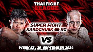 Saknarong Pha-Yon Phonlamai VS Jack Cooper | SUPER FIGHT KARD CHUEK | THAI FIGHT LEAGUE #53