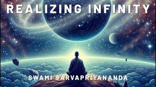 Realizing Infinity · Swami Sarvapriyananda