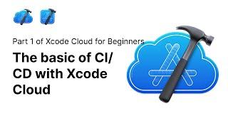 Basic of CICD and setting up Xcode cloud | Xcode Cloud 1/12