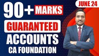 How to Score 90+ Marks in Accounts | CA Foundation June 24 | How to Pass in CA Foundation Accounts