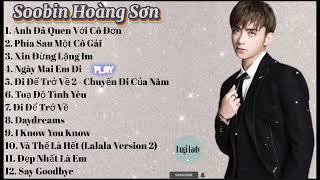 Soobin Hoàng Sơn | Tuyển tập những bài hát hay nhất của Soobin Hoàng Sơn