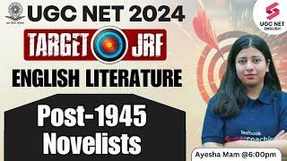 UGC NET 2024 English Literature Classes | Post-1945 Novelists Important Questions | Ayesha Khan