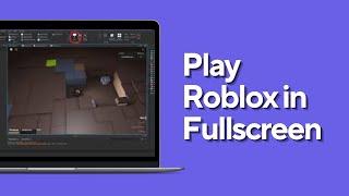 How To Play Roblox in Fullscreen & Hide Taskbar on Windows (2024)