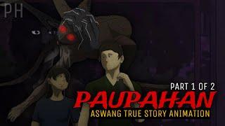 PAUPAHAN (Part 1 of 2) | Aswang True Story Animation