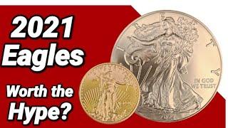 2021 American Silver & Gold Eagles, Are They Worth the Hype | Stacking Kat