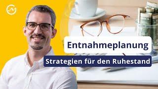 Entnahmeplanung im Ruhestand: Strategien, Risiken und Beispiele