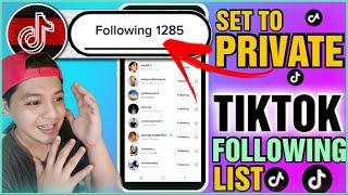 PAANO MAG PRIVATE NG TIKTOK FOLLOWING LIST OR FRIEND LIST | hide tiktok following list