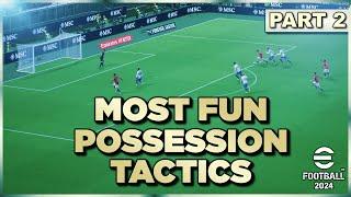 eFootball 2024™ | ONLINE CHALLENGE! - MOST FUN POSSESSION FORMATION & TACTICS  - Part 2