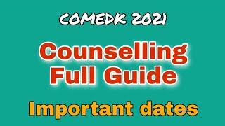 Comedk 2021| Counselling Full Process Detailed Explanation| Comedk Counselling Update