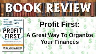 Book Review: Profit First by Mike Michalowicz (this really helped get my financies in order)