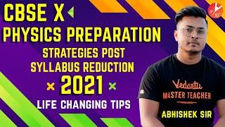 CBSE Class 10 Physics Preparation Strategies Post Syllabus Reduction 2021 | Vedantu Class 9 and 10