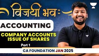 CA Foundation Jan 25 | Company Accounts Issue of shares | Part 1 | Accounting | CA Nakul Katheria