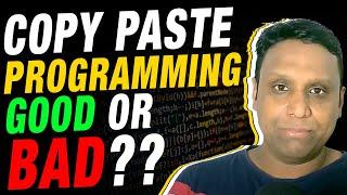 Copy Paste Programming Good or Bad?  | Programming with Vishal