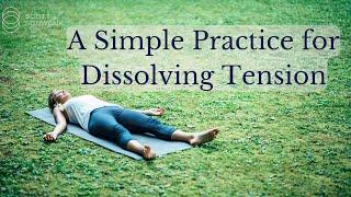 A Simple Practice For Dissolving Tension