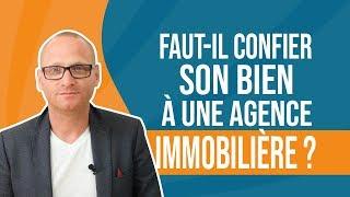 Faut-il confier son bien à une agence immobilière ?