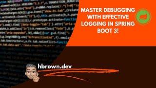 Debugging Your Spring Boot 3 App with Effective Logging