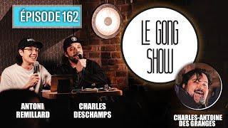 Le Gong Show - Ep.162 Charles-Antoine Des Granges