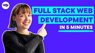 What is Full Stack Web Development (5 Minute Introduction!)