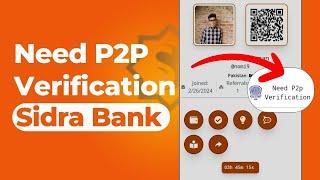 sidra p2p kyc verification | p2p verification sidra bank | how to do p2p verification on sidra bank