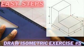 How to draw an Isometric Projection | Exercise 5 |Beginners