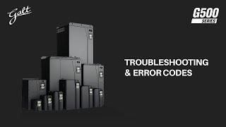 Galt Electric G500 Series VFD Troubleshooting & Error Code