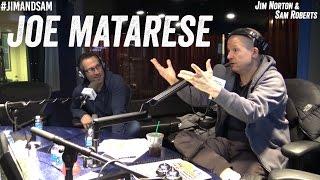 Joe Matarese - Fixing Joe Podcast Drama - Jim Norton & Sam Roberts