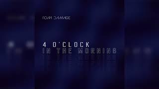 Tom Damage - 4 O'clock in the Morning