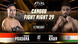 CFN 29 - Rivaldo Pradana vs Sohail Khan