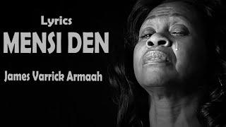 Mensi den lyrics | James Varrick Armaah | Harmonius Chorale