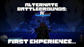 AB:A Experience... | Alternate Battlegrounds: A