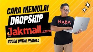 CARA MUDAH MENJADI DROPSHIPER DI JAKMALL 2023 I COCOK UNTUK PEMULA