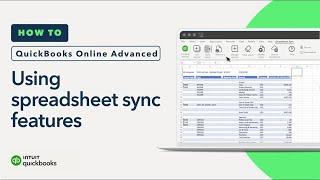 How to use the features of spreadsheet sync in QuickBooks Online Advanced