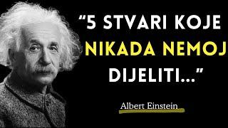 5 Stvari koje Nikada ne Dijeli | Albert Einstein