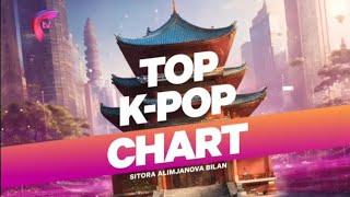 Kpop chart || Top kpop chart ftv kanalida #ftv #kpop #kpopchart #bts #blackpink #uzarmy #koreya