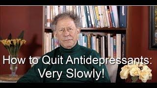 How to Quit Antidepressants—Very Slowly!