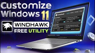 Customize Windows 11 Like a Pro  With Free Utility Windhawk ! Ultimate Customization Guide