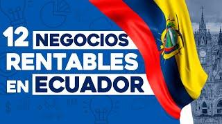  12 Ideas de Negocios Rentables en Ecuador con Poco Dinero 