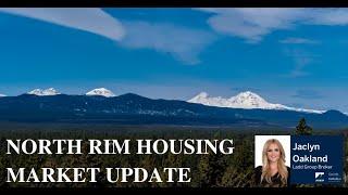 North Rim, Bend, OR - Housing Market Update