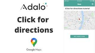 Adalo click for directions - Google maps directions