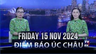 ĐIỂM BÁO ÚC CHÂU - 15/11/2024