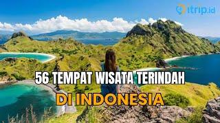 56 TEMPAT WISATA TERBAIK DI INDONESIA YANG MENDUNIA | WISATA INDONESIA PAING HITS 2025