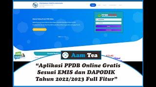 Terbaru : Aplikasi PPDB Online Gratis Sesuai DAPODIK dan EMIS Tahun 2022/2023 Full Fitur