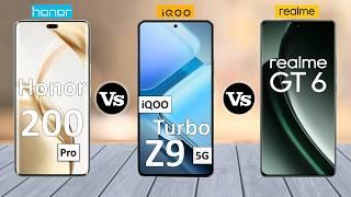 Honor 200 Pro Vs iQOO Z9 Turbo Vs Realme GT 6 - Full Comparison 