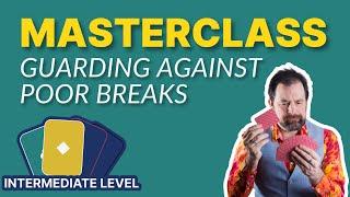 Bridge Lesson | Masterclass #1 | Guarding Against Poor Breaks