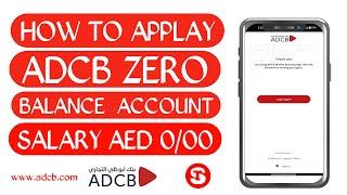 Adcb Zero Balance Account In Uae | Adcb Zero Balance Account In Uae 2022