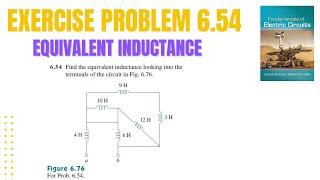 Exercise Problem 6.54 | Equivalent Inductance | Fundamental of Electric Circuits