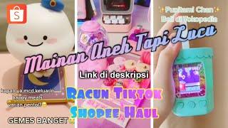 SHOPEE HAUL BARANG UNIK CHECK  | TIKTOK INDONESIA #PART19 RACUN SHOPEE BARANG BERFAEDAH