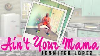 AIN'T YOUR MAMA JLO - DANCE WORKOUT with ANT PAY TFX choreography zumba Jennifer Lopez