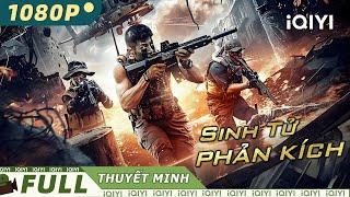 Siêu Phẩm Hành Động Bắn Súng Hấp Dẫn Nhất | SINH TỬ PHẢN KÍCH | iQIYI Movie Vietnam